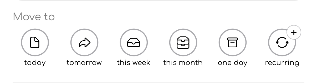 Move to options showing to-day, tomorrow, this week, this month, One Day, and recurring